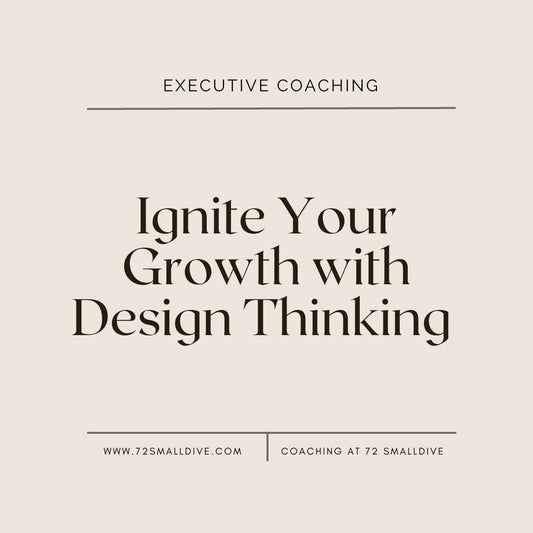 Ignite Your Growth With Design Thinking