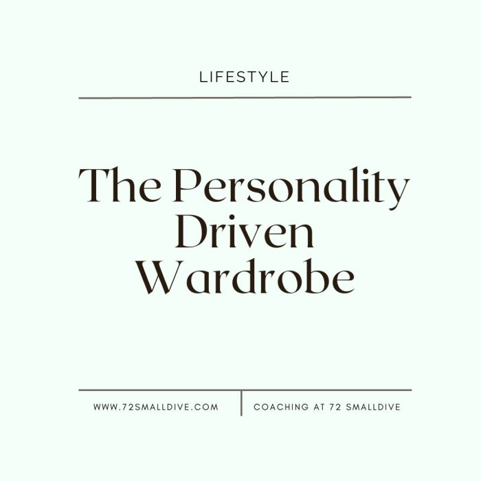 The Personality Driven Wardrobe